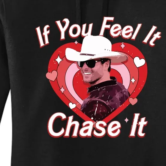 If You Feel It Chase It Women's Pullover Hoodie