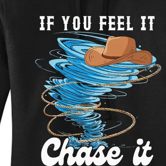 If You Feel It Chase It Women's Pullover Hoodie