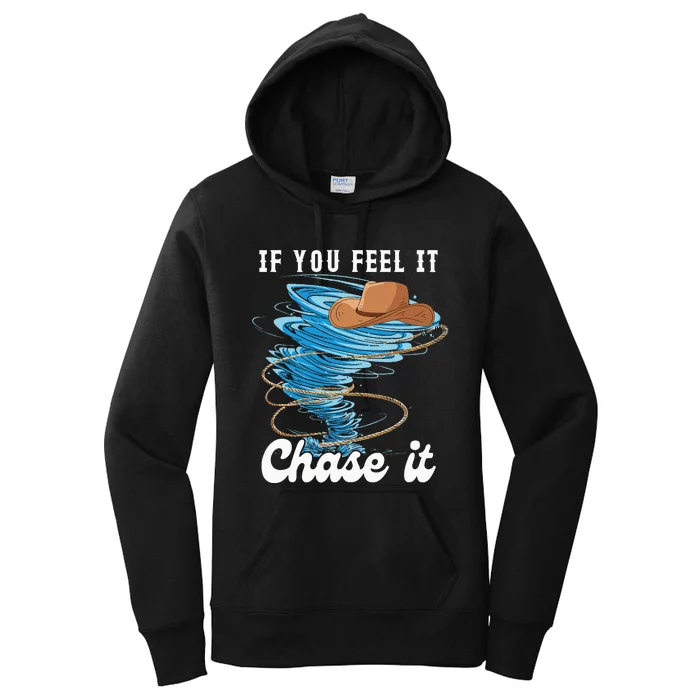 If You Feel It Chase It Women's Pullover Hoodie