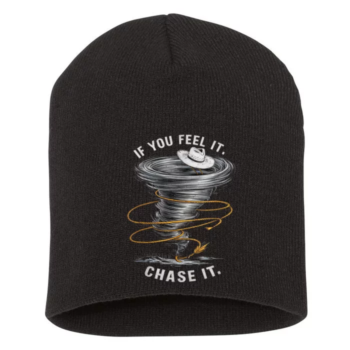 If You Feel It Chase It Short Acrylic Beanie