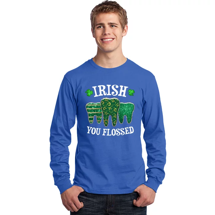 Irish You Flossed Teeth St Patricks Day Dentist Dental Squad Funny Gift Long Sleeve Shirt