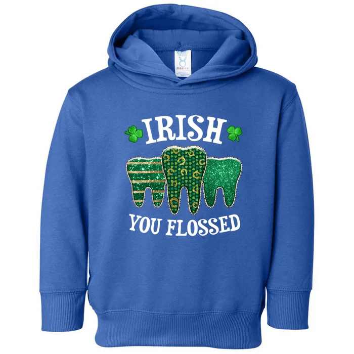 Irish You Flossed Teeth St Patricks Day Dentist Dental Squad Funny Gift Toddler Hoodie