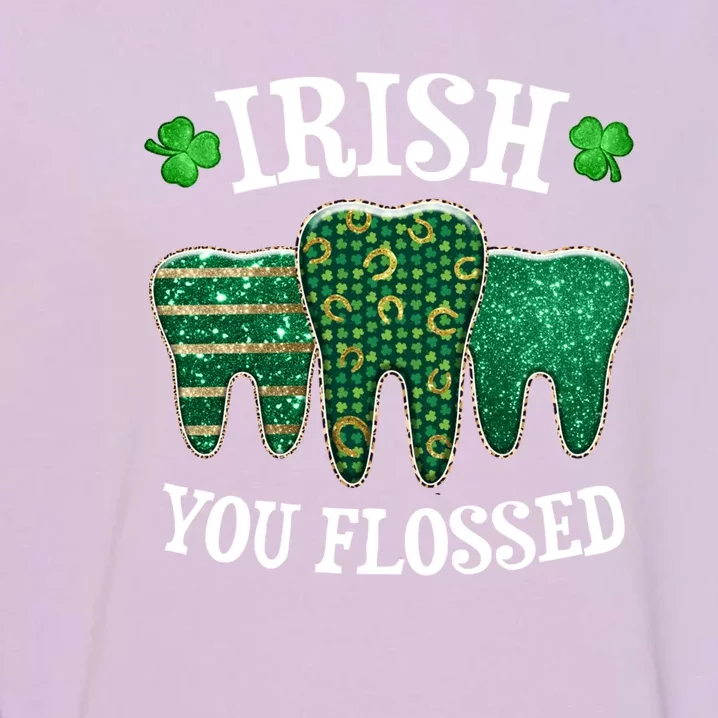 Irish You Flossed Teeth St Patricks Day Dentist Dental Squad Funny Gift Garment-Dyed Sweatshirt