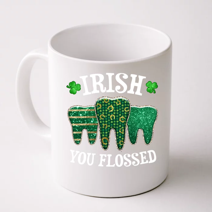 Irish You Flossed Teeth St Patricks Day Dentist Dental Squad Funny Gift Front & Back Coffee Mug