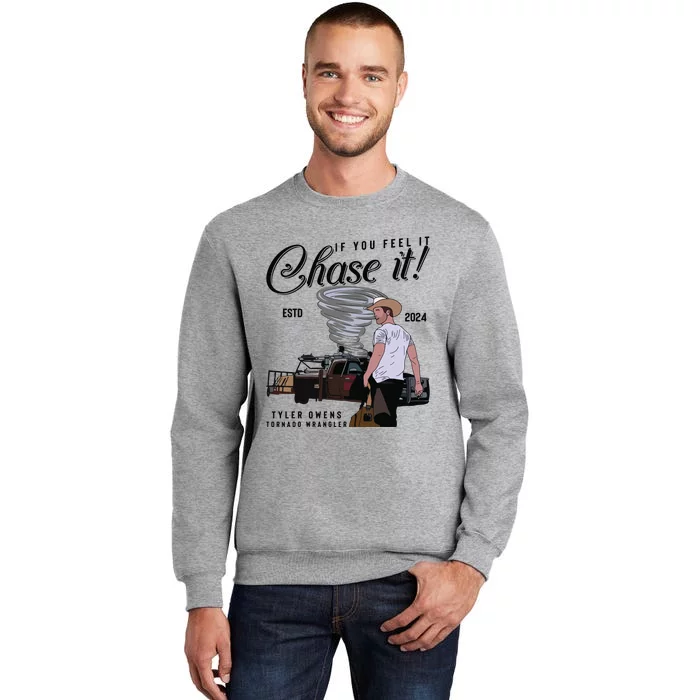 If You Feel It Chase It Cowboy Tornado Wrangler Tall Sweatshirt