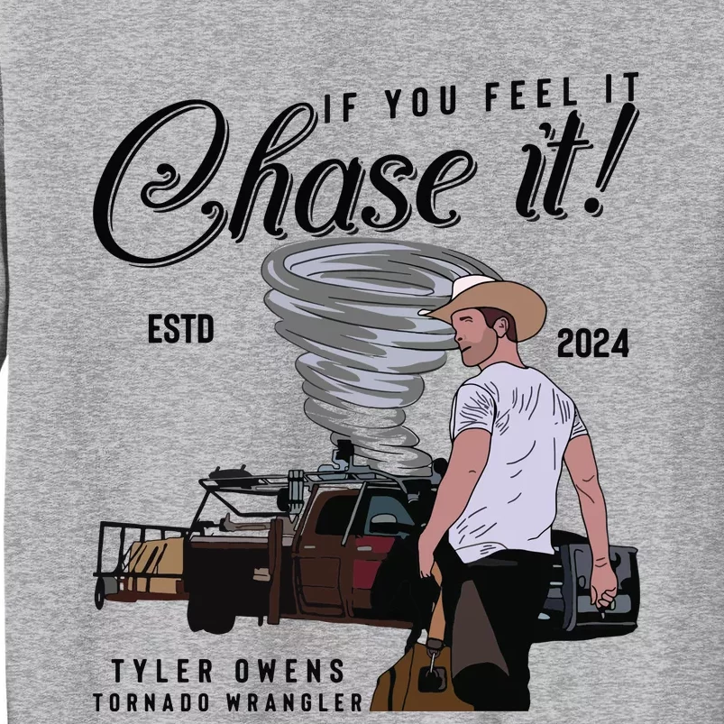 If You Feel It Chase It Cowboy Tornado Wrangler Tall Sweatshirt