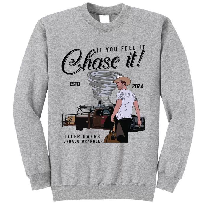 If You Feel It Chase It Cowboy Tornado Wrangler Tall Sweatshirt