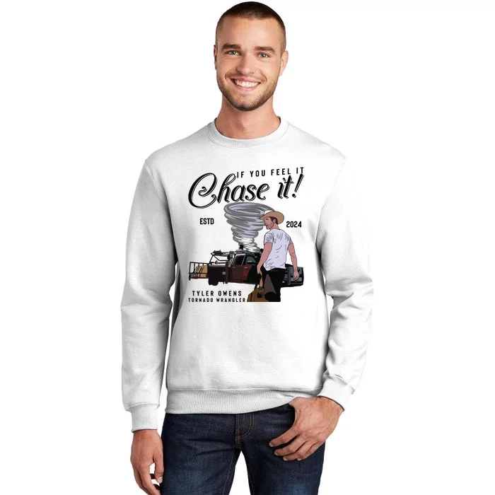 If You Feel It Chase It Cowboy Tornado Wrangler Sweatshirt