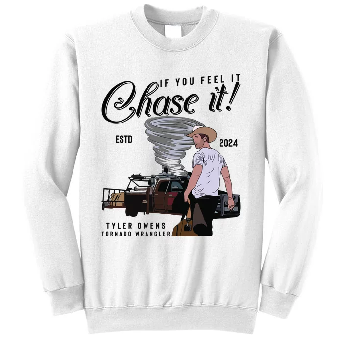 If You Feel It Chase It Cowboy Tornado Wrangler Sweatshirt