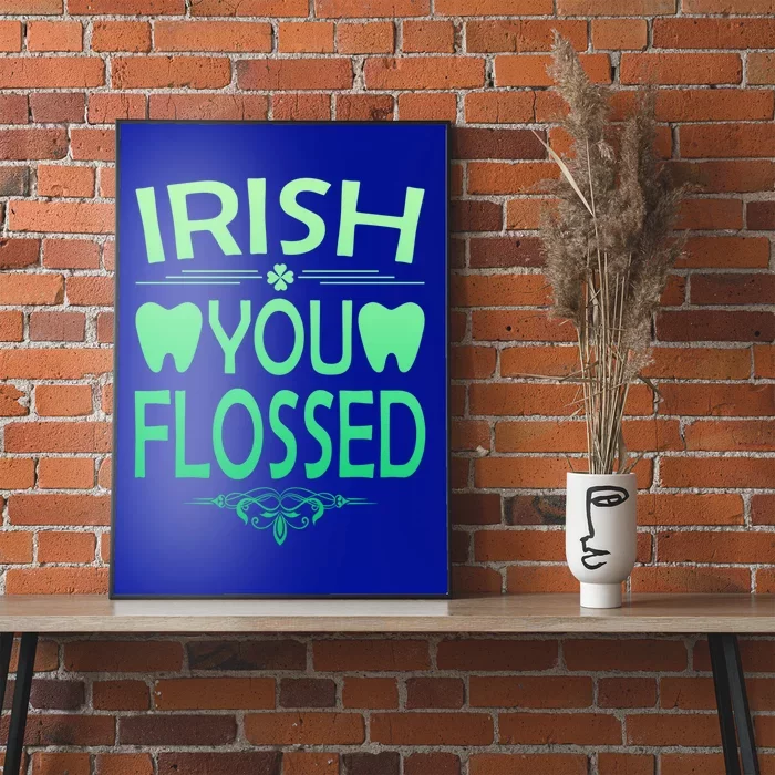 Irish You Flossed Teeth St Patrick's Day Dentist Dental Asst Funny Gift Poster