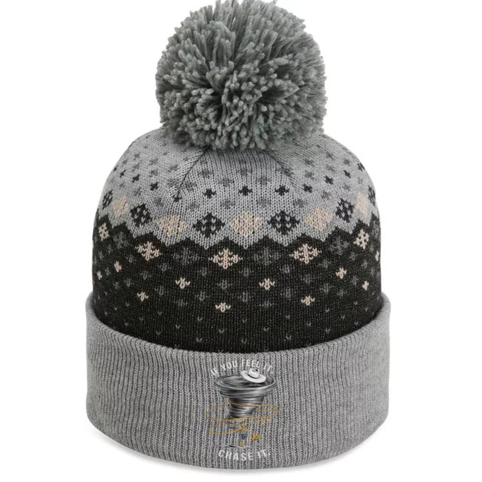 If You Feel It Chase It The Baniff Cuffed Pom Beanie