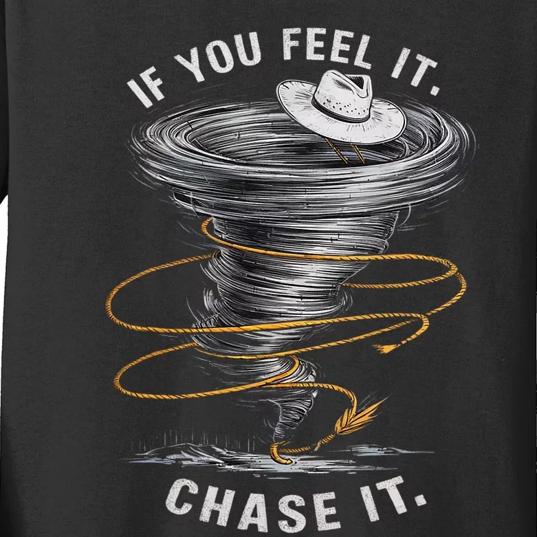 If You Feel It Chase It Kids Long Sleeve Shirt