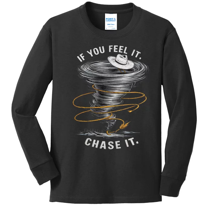 If You Feel It Chase It Kids Long Sleeve Shirt