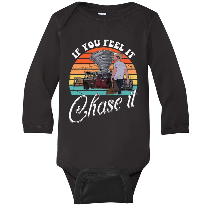 If You Feel It Chase It Vintage Design Gift Baby Long Sleeve Bodysuit