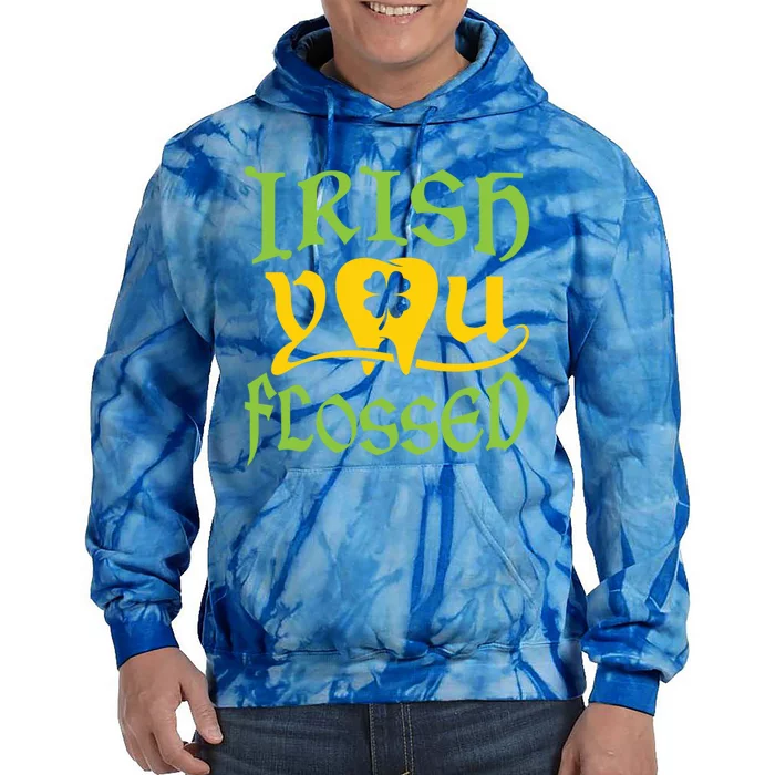 Irish You Flossed Funny St Patricks Day Dentist Dental Gift Tie Dye Hoodie