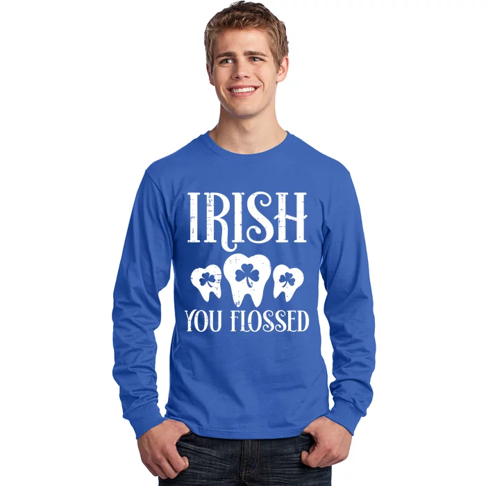 Irish You Flossed Teeth St Patricks Day Dentist Dental Asst Cool Gift Long Sleeve Shirt