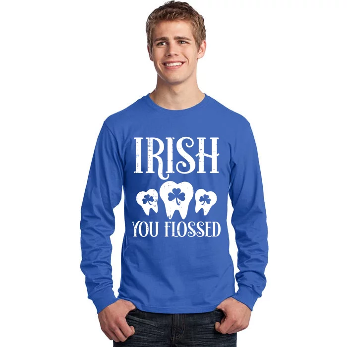 Irish You Flossed Teeth St Patricks Day Dentist Dental Asst Cool Gift Tall Long Sleeve T-Shirt