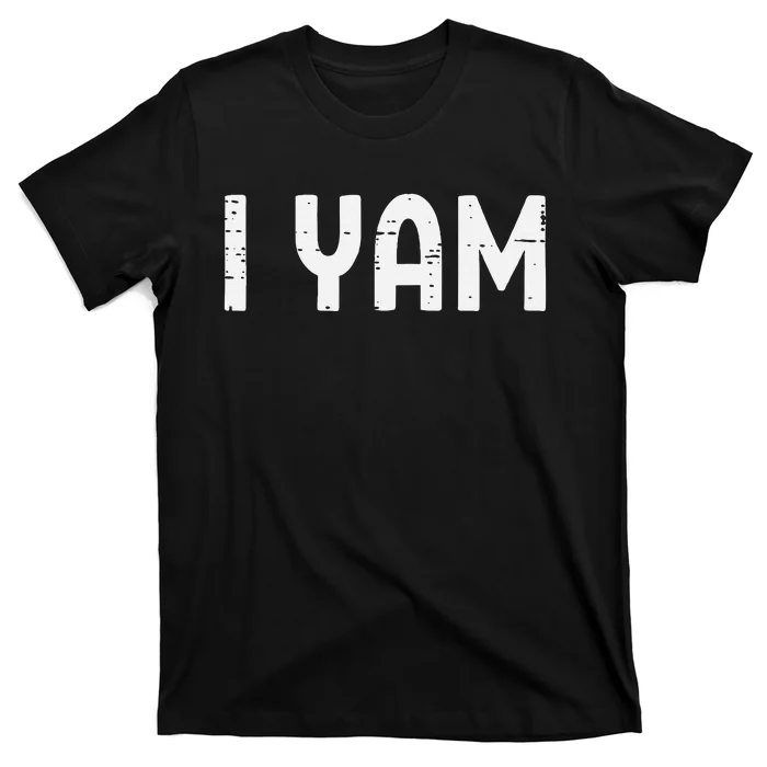 I Yam Funny Matching Couples Halloween Thanksgiving Him Her T-Shirt