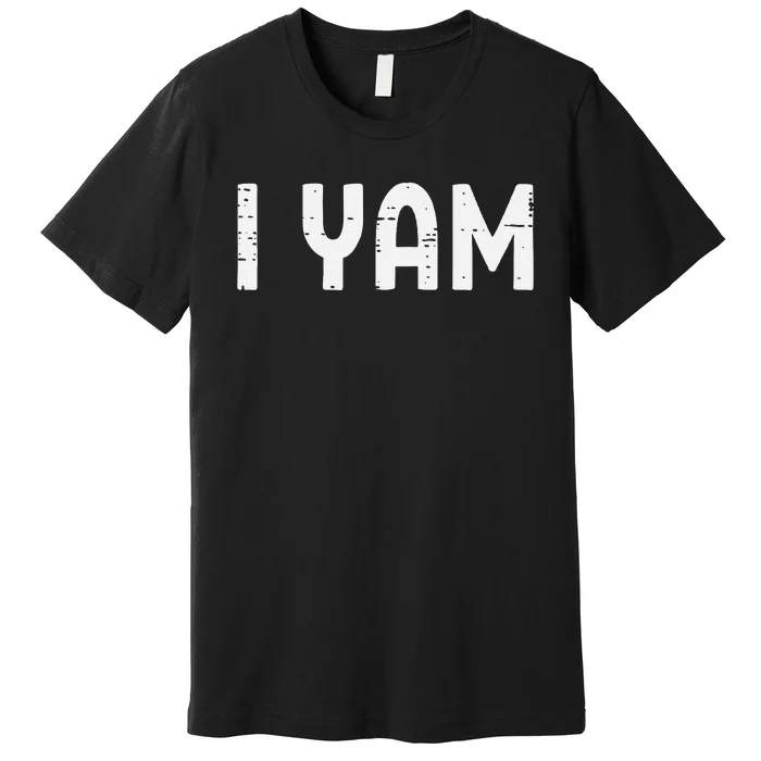 I Yam Funny Matching Couples Halloween Thanksgiving Him Her Premium T-Shirt