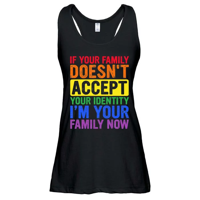 If Your Family DoesnT Accept Your Identity Lgbt Ladies Essential Flowy Tank