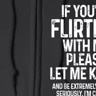 If You’Re Flirting With Me Please Let Me Know Full Zip Hoodie