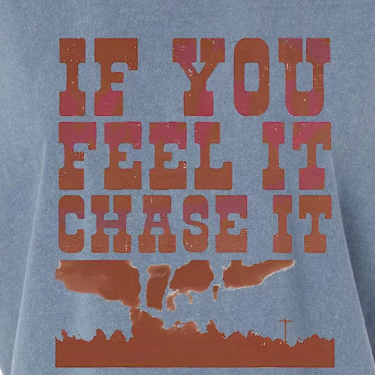 If You Feel It Chase It Garment-Dyed Women's Muscle Tee