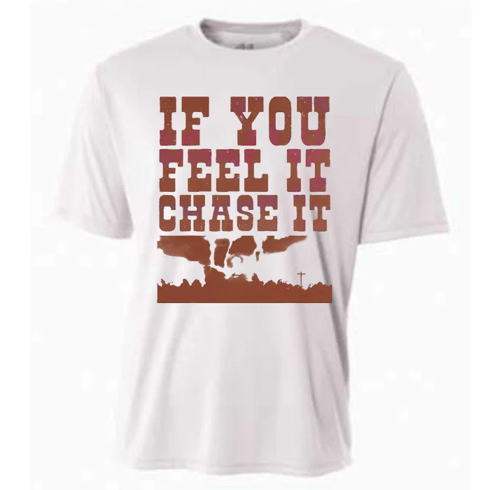 If You Feel It Chase It Cooling Performance Crew T-Shirt