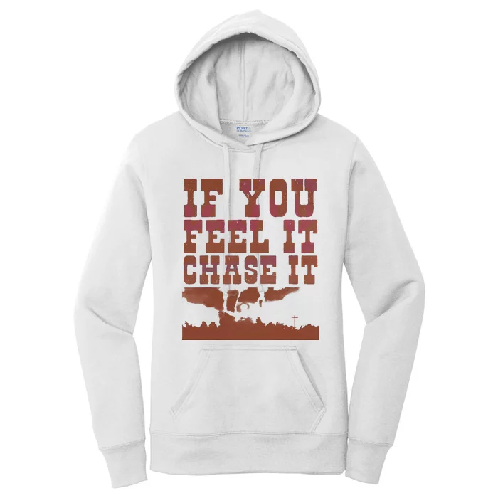 If You Feel It Chase It Women's Pullover Hoodie