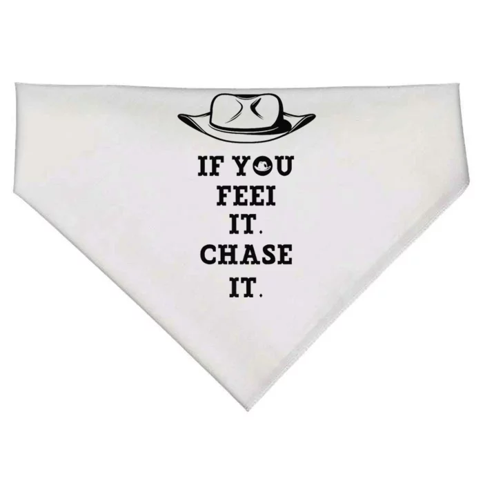 If You Feel It Chase It Premium USA-Made Doggie Bandana