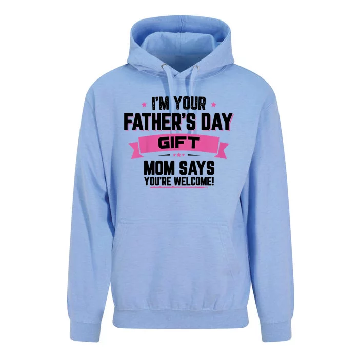 IM Your FatherS Day Gift Mom Says YouRe Welcome Unisex Surf Hoodie