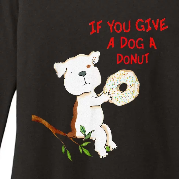 If You Give A Dog A Donut Womens CVC Long Sleeve Shirt