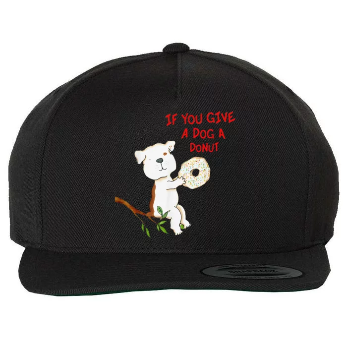 If You Give A Dog A Donut Wool Snapback Cap