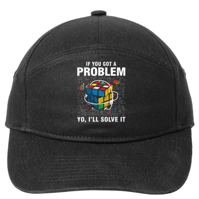 IF You Got A Problem Yo Ill Solve It Funny Speed Cubing 7-Panel Snapback Hat