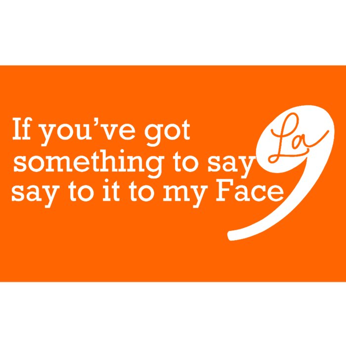 If YouVe Got Something To Say It To My Face Kamala Harris Bumper Sticker