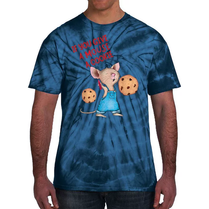 If You Give A Mouse A Cookie Tie-Dye T-Shirt