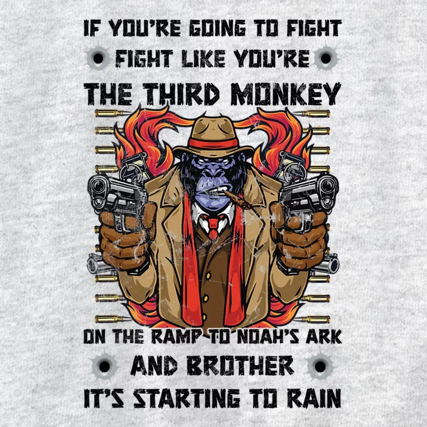 If Youre Going To Fight Fight Like The Third Monkey On Noah's Ark Kids Sweatshirt