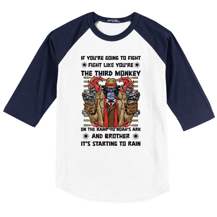 If Youre Going To Fight Fight Like The Third Monkey On Noah's Ark Baseball Sleeve Shirt