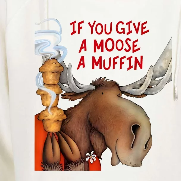 If You Give A Moose A Muffin Womens Funnel Neck Pullover Hood