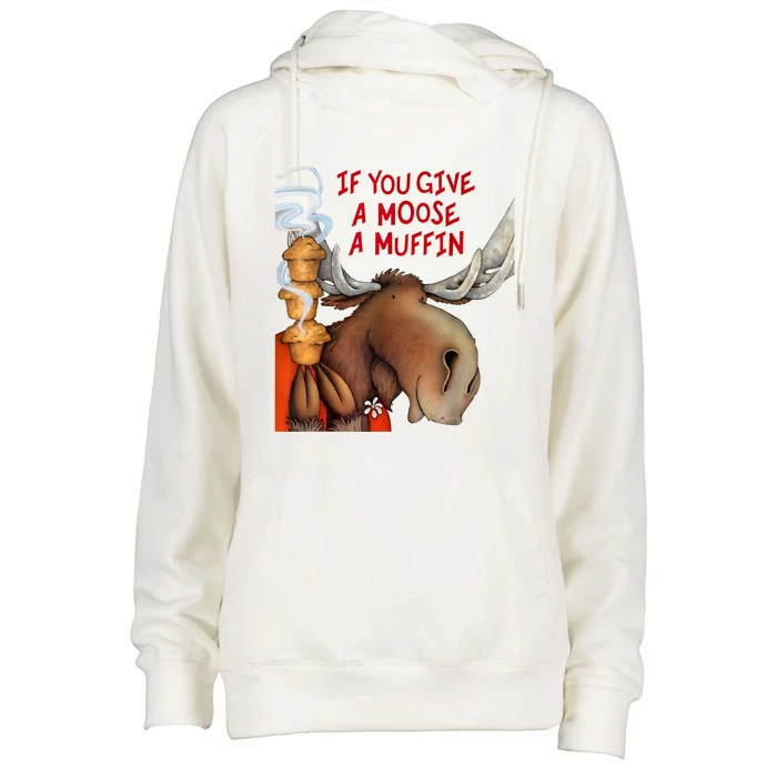 If You Give A Moose A Muffin Womens Funnel Neck Pullover Hood