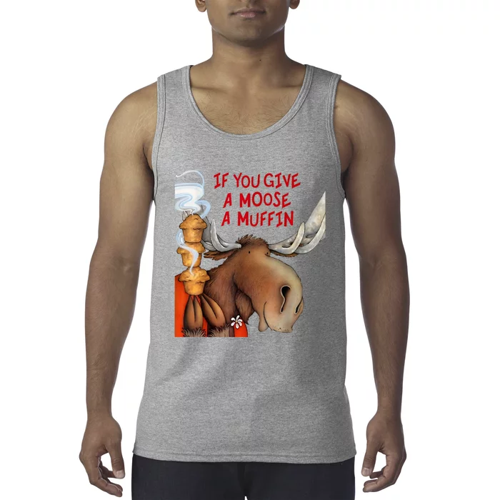 If You Give A Moose A Muffin Tank Top