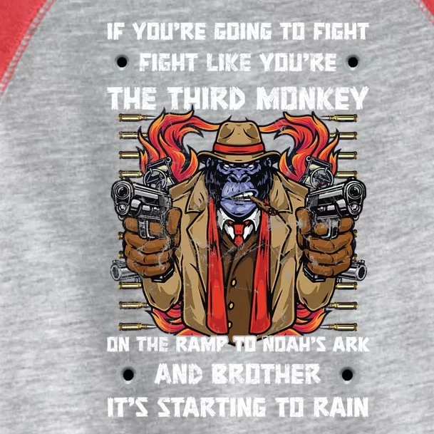 If Youre Going To Fight Fight Like The Third Monkey On Noah's Ark Toddler Fine Jersey T-Shirt