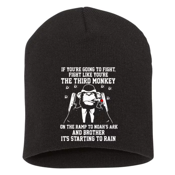 If YouRe Going Fights Like YouRe Monkey Short Acrylic Beanie