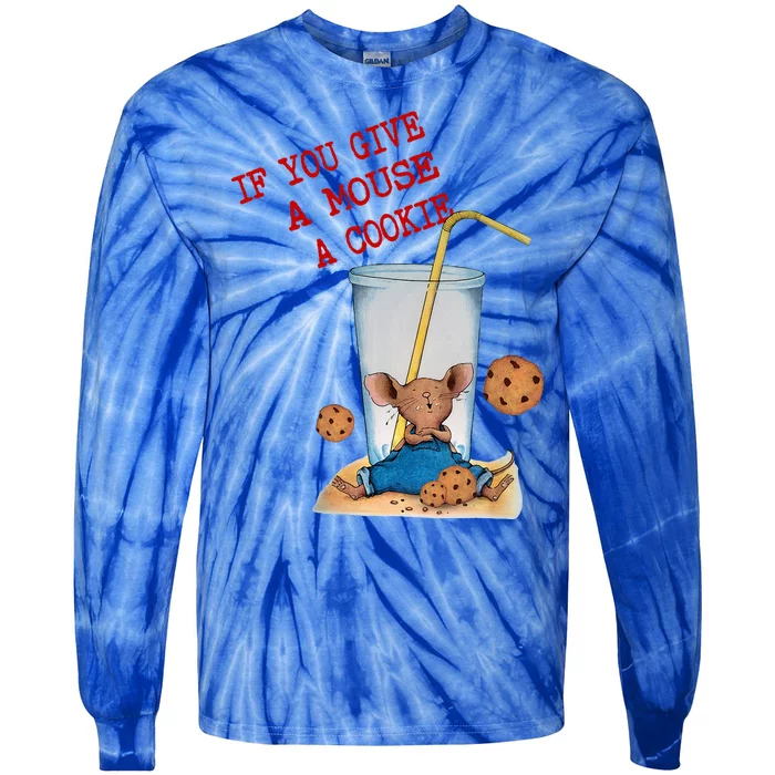 If You Give Mouse A Cookie Tie-Dye Long Sleeve Shirt