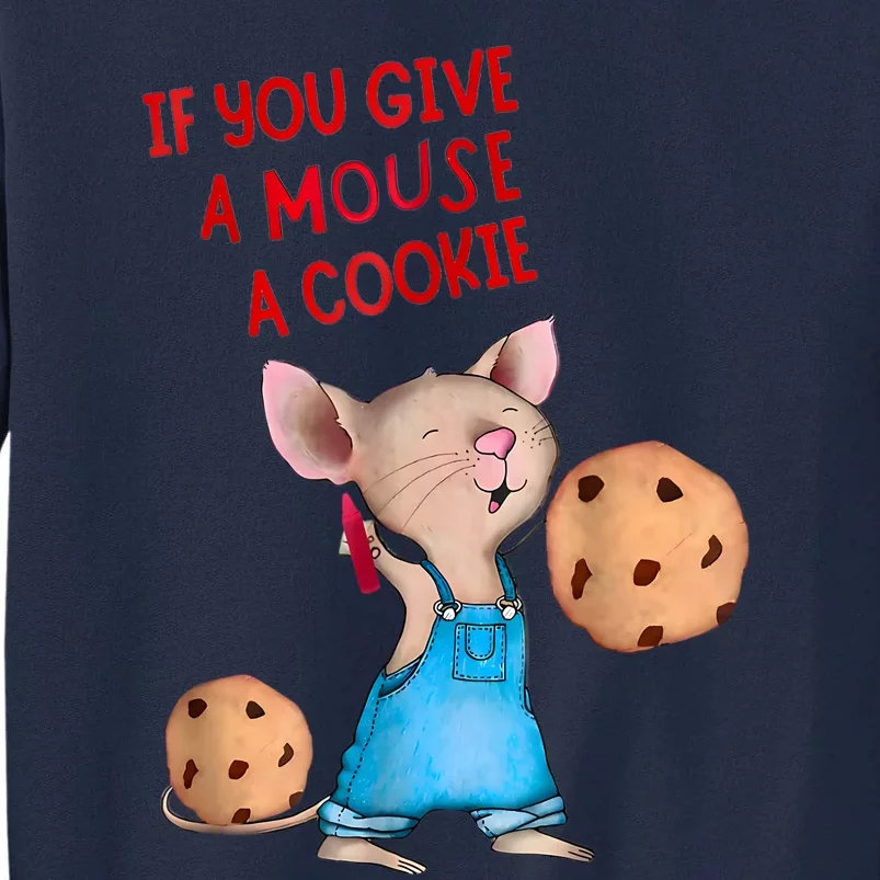 If You Give A Mouse A Cookie Tall Sweatshirt