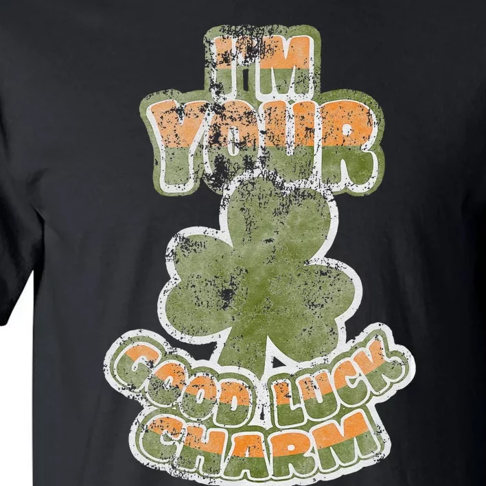 I'm Your Good Luck Charm Saint Patrick's Day Tall T-Shirt