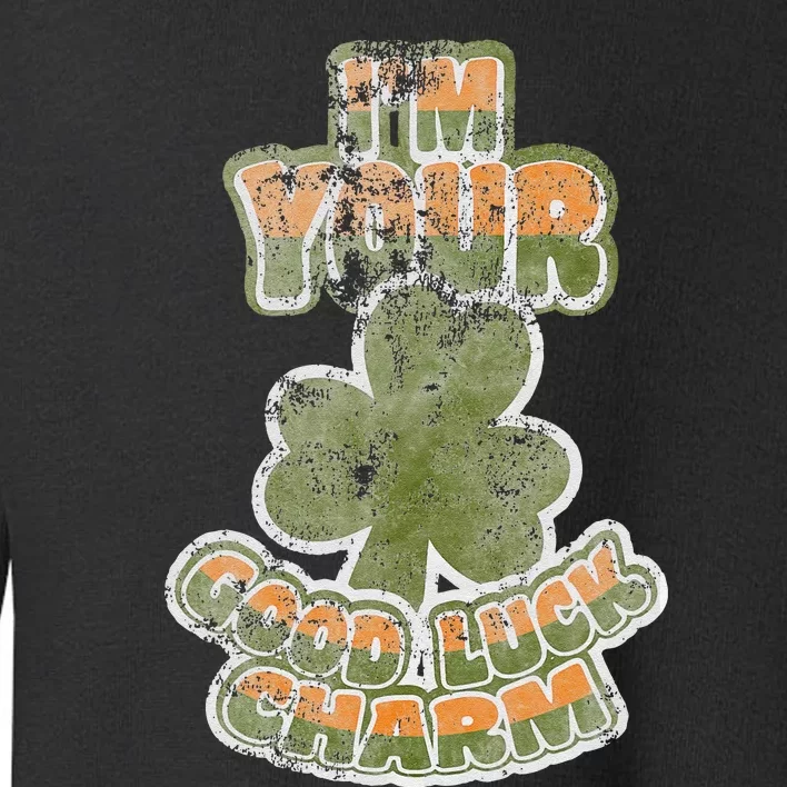 I'm Your Good Luck Charm Saint Patrick's Day Toddler Sweatshirt