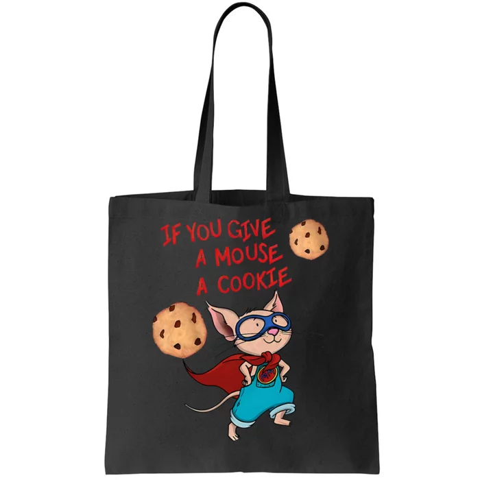 If You Give A Mouse A Cookie Hero Costume Tote Bag