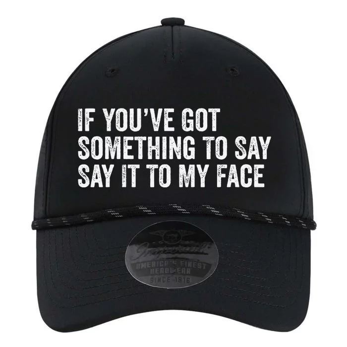 If You’Ve Got Something To Say Say It To My Face President Performance The Dyno Cap