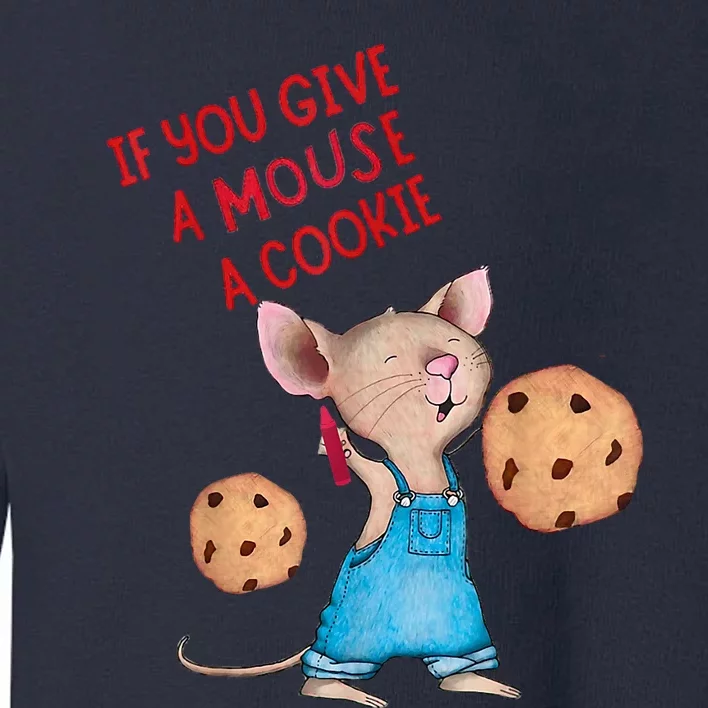 If You Give A Mouse A Cookie Toddler Sweatshirt