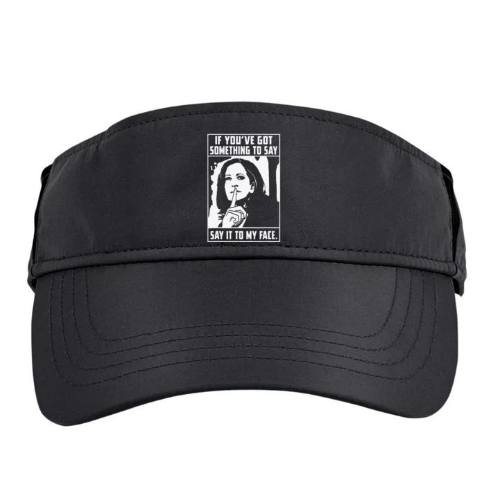 If You’Ve Got Something To Say Say It To My Face Harris Adult Drive Performance Visor